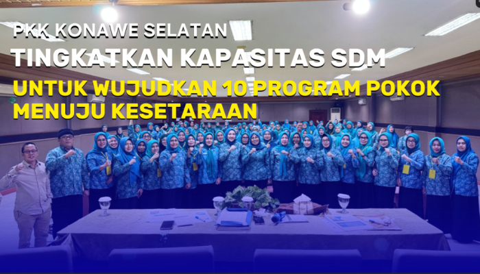 VIDEO : PKK Konawe Selatan Tingkatkan Kapasitas Sdm Untuk Wujudkan 10 Program Pokok Menuju Kesetaraan