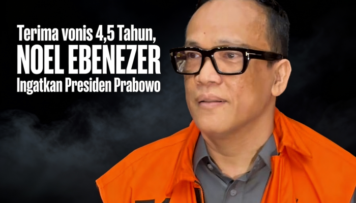 Terima Vonis 4,5 Tahun Penjara, Noel Ungkap Sesuatu yang Mengejutkan Untuk Prabowo