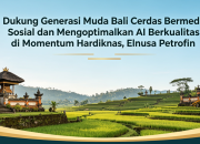 Dukung Generasi Muda Bali Cerdas Bermedia Sosial dan Mengoptimalkan AI Berkualitas di Momentum Hardiknas, Elnusa Petrofin Gelar Petrofin Journalist Academy ke-5 di Bali